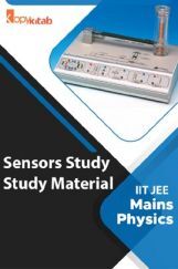 Sensors Study Material For IIT JEE Mains Physics Sensors Study Material For IIT JEE Mains Physics
